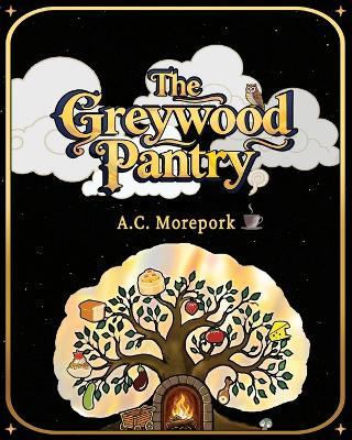 The Greywood Pantry - A C Morepork - cover