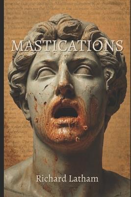Mastications - Richard Latham - cover