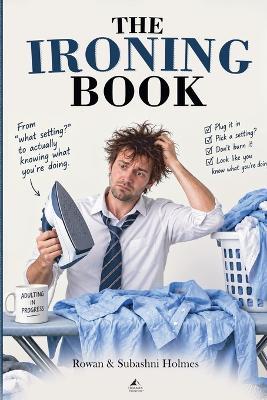 The Ironing Book - Rowan Holmes,Subashni Holmes - cover