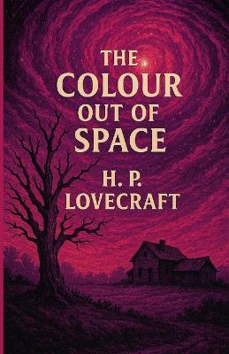 The Color Out Of Space(Illustrated) - H P Lovecraft - cover