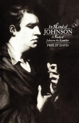 In Mind of Johnson: A Study of Johnson the Rambler - Philip Davis - cover