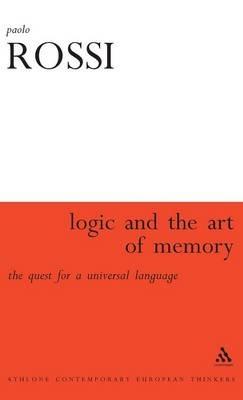 Logic and the Art of Memory: The Quest for a Universal Language - Paolo Rossi - cover