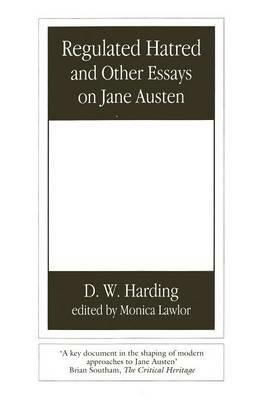 Regulated Hatred and Other Essays on Jane Austen - D. W. Harding - cover