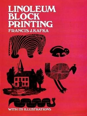 Linoleum Block Printing - Francis J. Kafka - cover