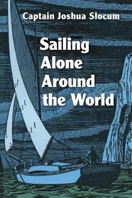 Sailing Alone Around the World - Joshua Slocum - cover