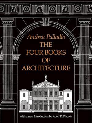 The Four Books of Architecture - Andrea Palladio - cover