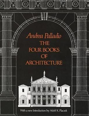 The Four Books of Architecture - Andrea Palladio - cover