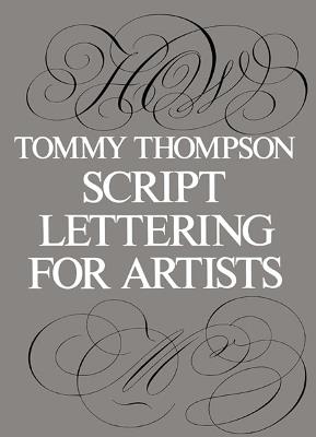Script Lettering for Artists - Tommy Thompson - cover