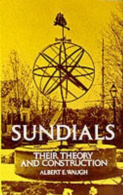 Sundials: Their Theory and Construction - Albert E. Waugh - cover