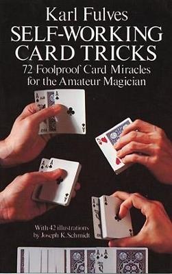 Self-working Card Tricks: 72 Foolproof Card Miracles for the Amateur Magician - Karl Fulves - cover