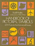 Handbook of Pictorial Symbols: 3, 250 Examples from International Sources