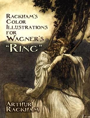 Rackham's Color Illustrations for Wagner's "Ring" - Arthur Rackham - cover