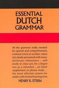 Essential Dutch Grammar: All the Grammar Really Needed for Speech and Comprehension