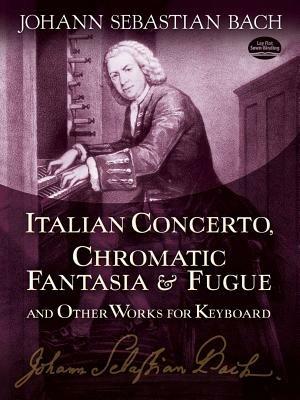 Italian Concerto, Chromatic Fantasia and Fugue - Johann Sebastian Bach - cover