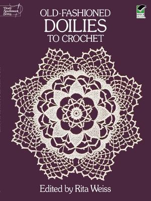 Old-Fashioned Doilies to Crochet - Rita Weiss - cover