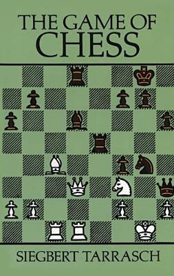 The Game of Chess - Siegbert Tarrasch - cover