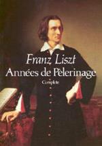 Annees De Pelerinage Complete