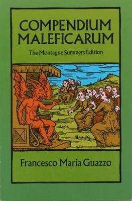 Compendium Maleficarum: The Montague Summers Edition - Francesco Maria Guazzo - cover