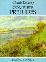 Complete Preludes Books 1 and 2