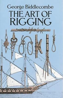 The Art of Rigging - George Biddlecombe - cover