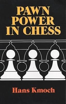 Pawn Power in Chess - Hans Kmoch - cover