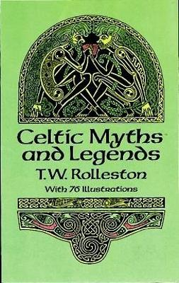 Celtic Myths and Legends - T.W. Rolleston - cover