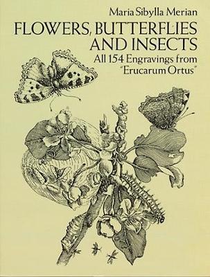 Flowers, Butterflies and Insects - Maria Sibylla Merian - cover
