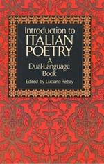 Introduction to Italian Poetry: A Dual-Language Book