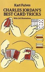 Charles Jordan's Best Card Tricks: With 265 Illustrations: With 265 Illustrations