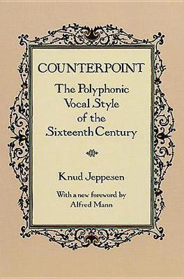 Counterpoint: The Polyphonic Vocal Style of the Sixteenth Century - Knud Jeppesen - cover