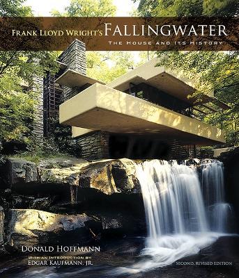 Frank Lloyd Wright's Fallingwater: The House and its History - Donald Hoffmann - cover