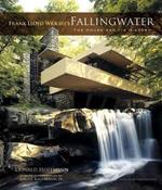 Frank Lloyd Wright's Fallingwater: The House and its History