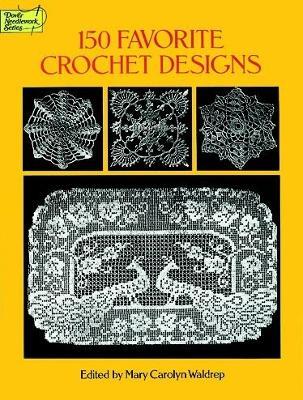 150 Favorite Crochet Designs - Mary Carolyn Waldrep - cover