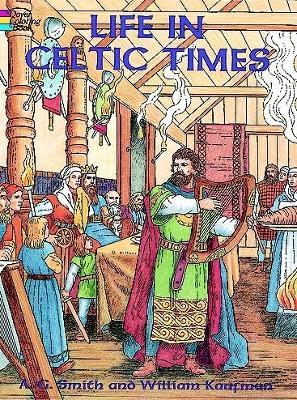 Life in Celtic Times - William Kaufman - cover