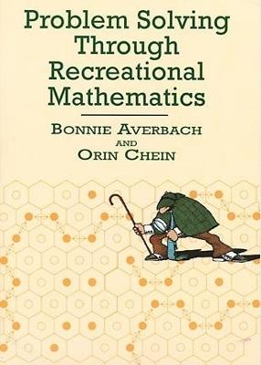 Problem Solving Through Recreational Mathematics - Bonnie Averbach,Orin Chein - cover