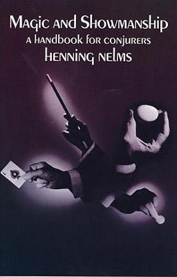 Magic and Showmanship: A Handbook for Conjurers - Henning Nelms - cover