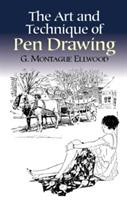 The Art and Technique of Pen Drawing - G.Montague Ellwood - cover