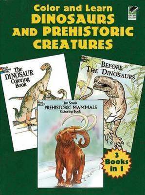 Color and Learn Dinosaurs and Prehistoric Creatures - Anthony Rao,Jan Sovak - cover