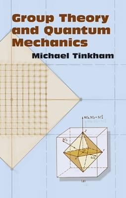 Group Theory and Quantum Mechanics - Michael Tinkham - cover