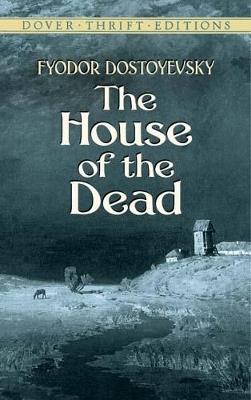 The House of the Dead - Fyodor Dostoyevsky - cover