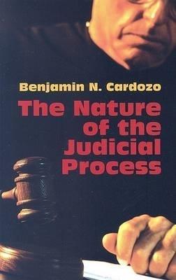 The Nature of the Judicial Process - Benjamin N Cardozo - cover