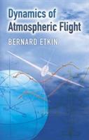 Dynamics of Atmospheric Flight - Bernard Etkin - cover