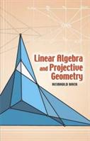 Linear Algebra and Projective Geometry - Reinhold Baer - cover