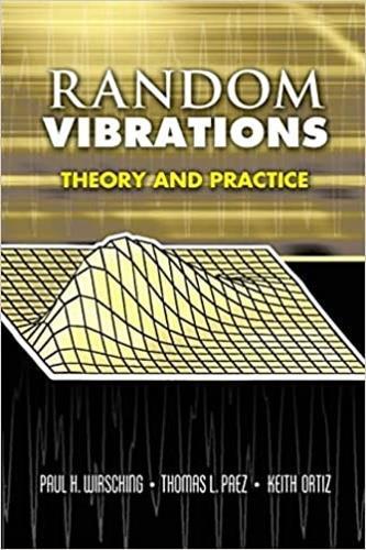 Random Vibrations: Theory and Practice - Keith Ortiz,Paul H Wirsching,Pol D. Spanos - cover