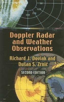 Doppler Radar and Weather Observations: Second Edition - Richard J Doviak - cover