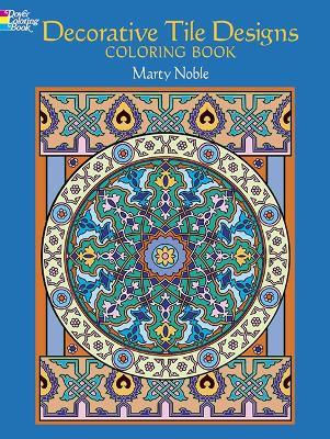 Decorative Tile Designs Coloring Book - Marty Noble - cover