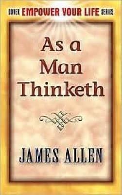 As a Man Thinketh - James Allen - cover