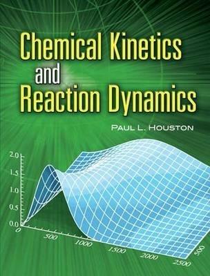 Chemical Kinetics and Reaction Dynamics - Paul L Houston - cover