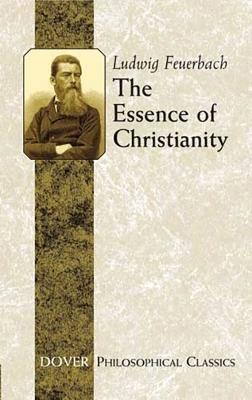 The Essence of Christianity - Ludwig Feuerbach - cover