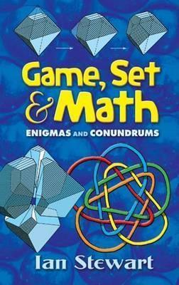 Game Set and Math: Enigmas and Conundrums - Ian Stewart - cover